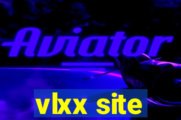 vlxx site